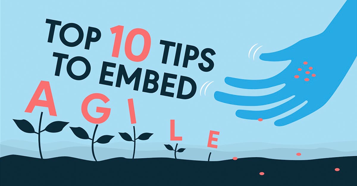 Tips and tricks to effectively embed Agile